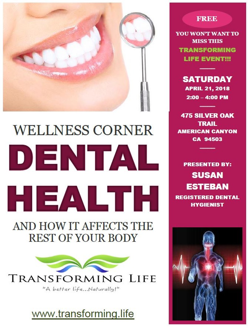 Wellness Corner - Dental Health and How it Affects the Rest of Your Body: April 21st